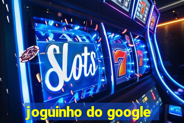 joguinho do google